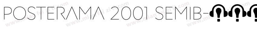Posterama 2001 SemiB字体转换